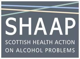 BRIEFING: ARGUMENTS AGAINST MINIMUM PRICING FOR ALCOHOL Scottish Health Action on Alcohol Problems (SHAAP) was established by the Scottish Medical Royal Colleges and Faculties to raise awareness