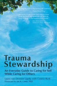 Trauma Stewardship Institute and author of Trauma Stewardship: An Everyday