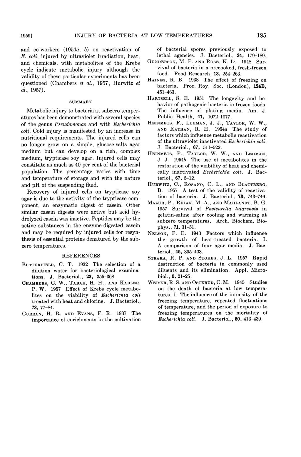 1959] INJURY OF BACTERIA AT LOW TEMPERATURES 185 and co-workers (1954a, b) on reactivation of E.