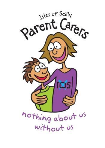 THE ISLES OF SCILLY PARENT CARERS GROUP STRUCTURE & ORGANISATION We are parent carers of children under the age of 19 who have any additional need.