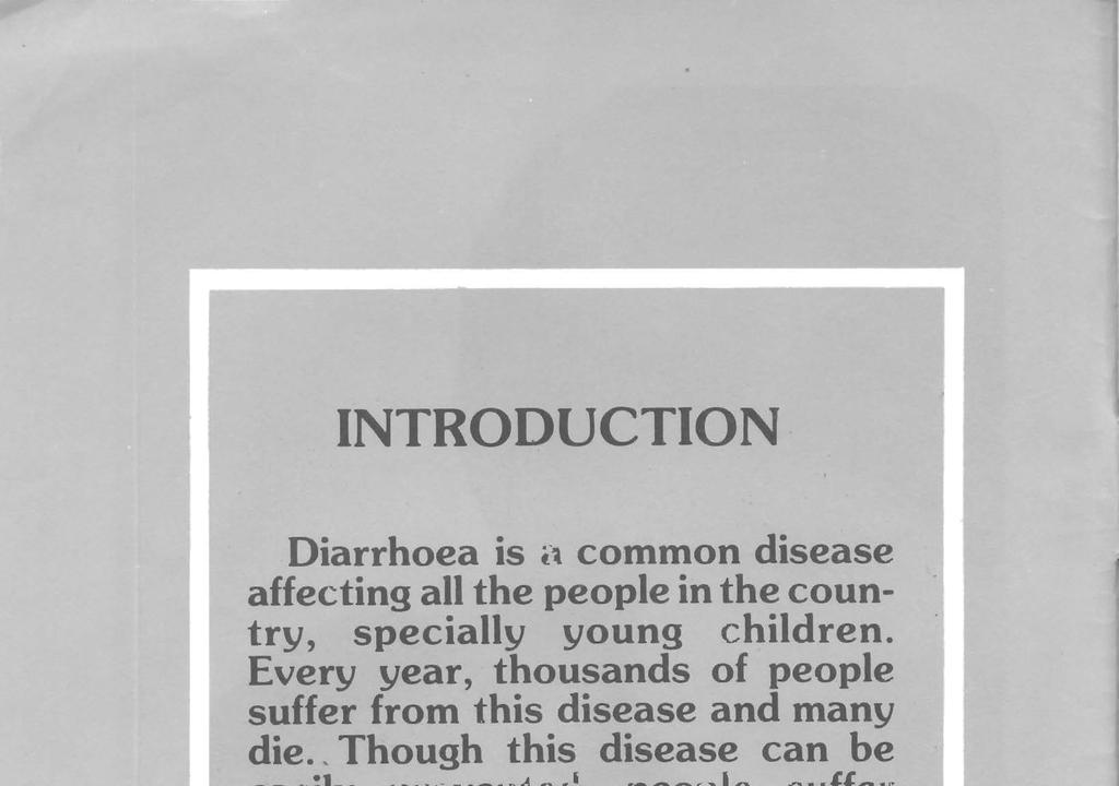 Diarrhoea is a common disease affecting all the people in the country, specially young children.