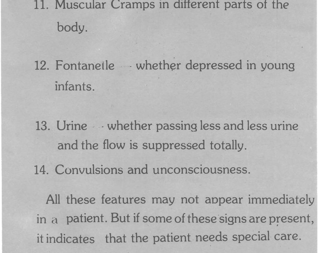 Urine - whether passing less and less urine and the flow is suppressed totally. 14. Convulsions and unconsciousness.