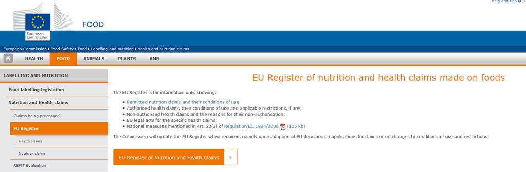 Health claims http://ec.europa.eu/food/safety/labelling_nutrition/claims/register/public/?event=register.