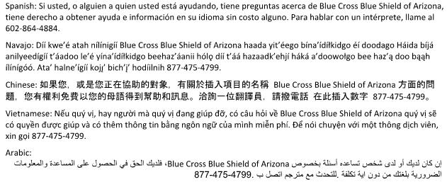 Non-Discrimination Statement: Blue Cross Blue Shield of Arizona (BCBSAZ) complies with applicable Federal civil rights laws does not discriminate on the basis of race, color, national origin, age,