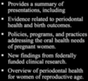 Research to Policy and Practice Forum: Periodontal Health and Birth Outcomes Summary of a