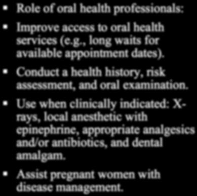 ! Counsel women to adhere to their dentist s recommendations for treatment or