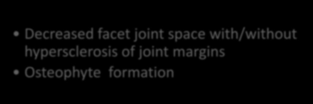of joint margins Osteophyte formation