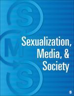 Sexualization in Media Sexualization, Media, & Society (SMS), peerreviewed, open access and published quarterly, is an international, multidisciplinary journal dedicated to the publication of