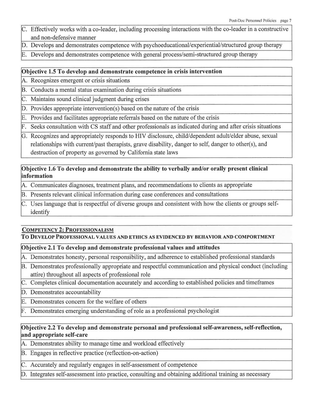 Post-Doc Personnel Policies page 7 C. Effectively works with a co-leader, including processing interactions with the co-leader in a constructive and non-defensive manner D.
