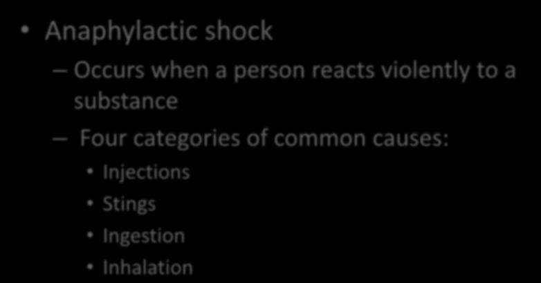Anaphylactic shock Anaphylactic shock Occurs when a person reacts violently to a