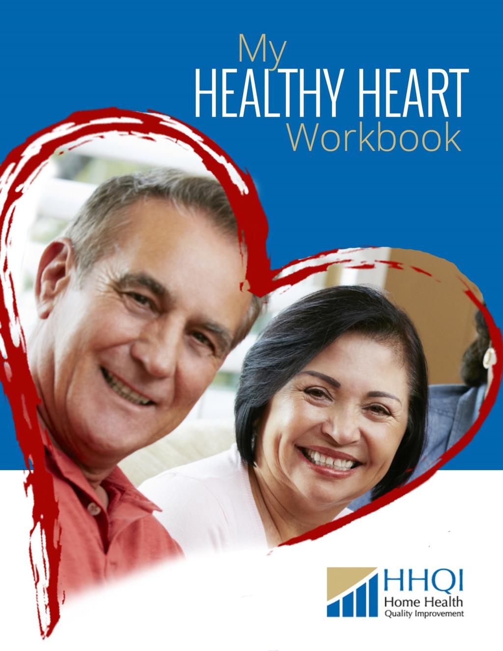 You have already begun to reduce your risk for heart attack and stroke just by reading this workbook.