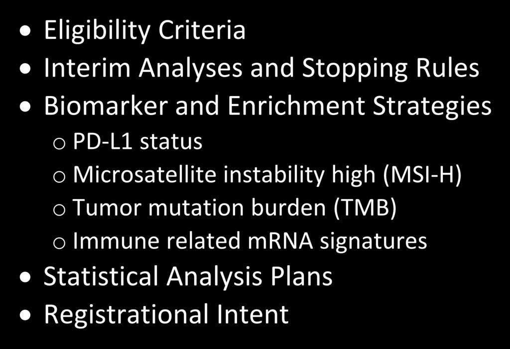 status o Microsatellite instability high (MSI-H) o Tumor mutation burden (TMB)