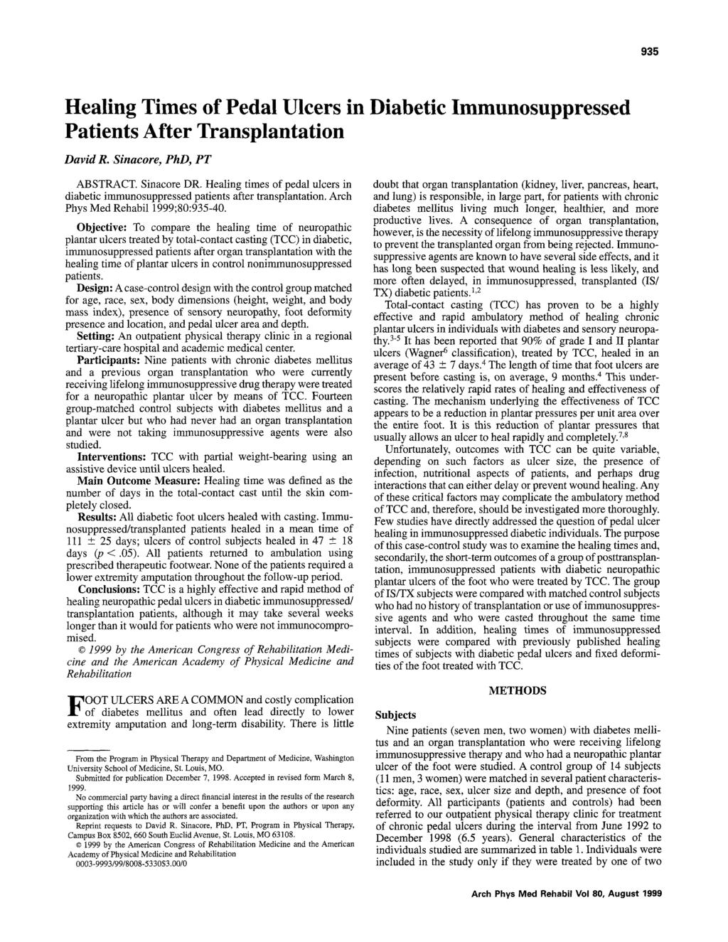935 Healing Times of Pedal Ulcers in Diabetic Immunosuppressed Patients After Transplantation David R. Sinacore, PhD, PT ABSTRACT. Sinacore DR.