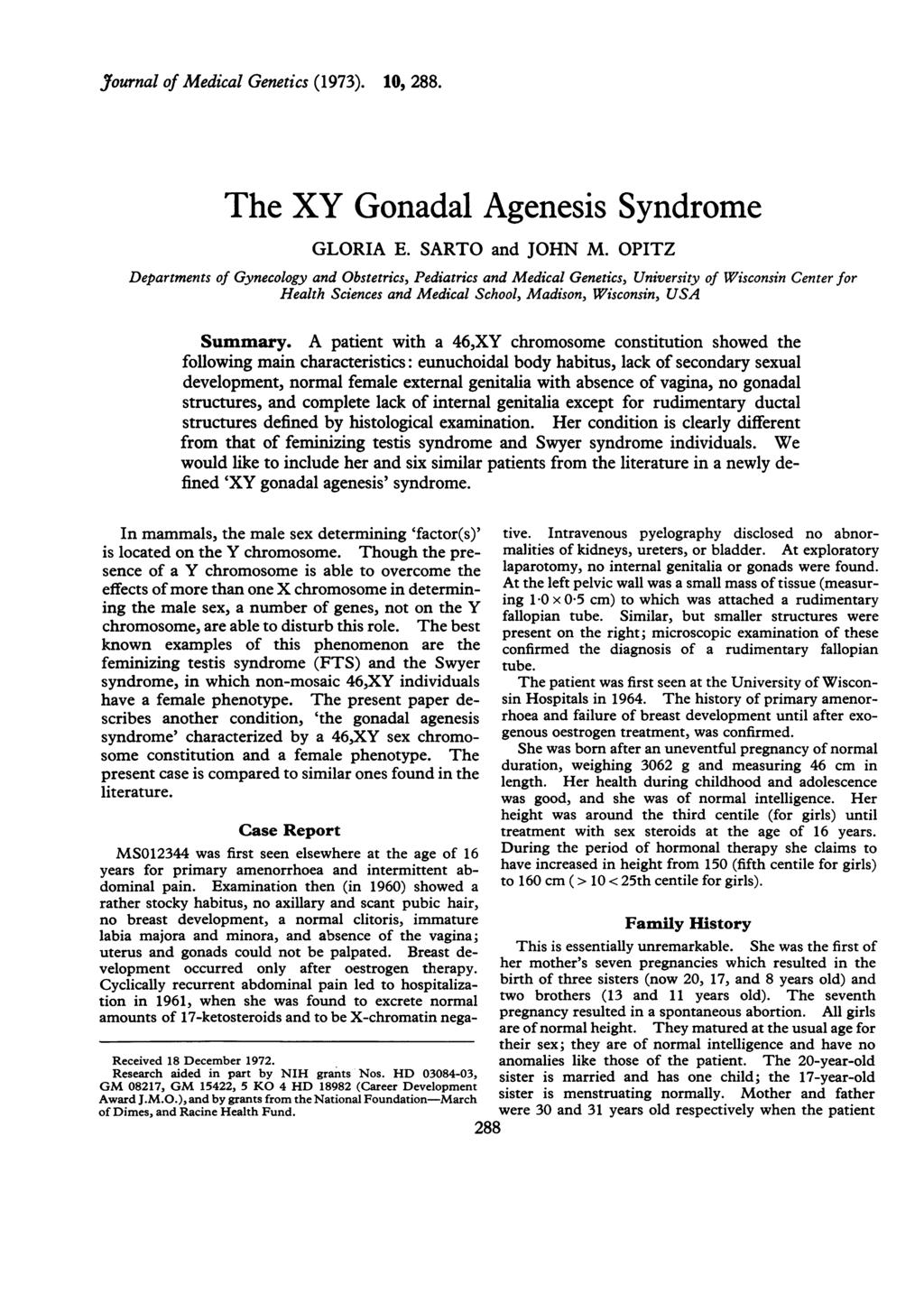 Journal of Medical Genetics (1973). 10, 288. The XY Gonadal Agenesis Syndrome GLORIA E. SARTO and JOHN M.