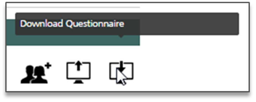 Downloading Questionnaire as PDF 5.8 Select this icon to work on an offline, editable PDF version of the questionnaire.