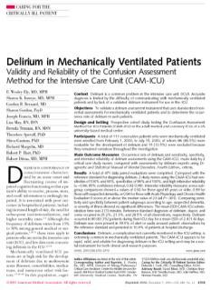 The Confusion Assessment Method for the ICU (CAM- ICU) and the Intensive Care Delirium Screening Checklist (ICDSC) are the most valid and reliable (A).