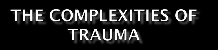 Understanding Trauma in the