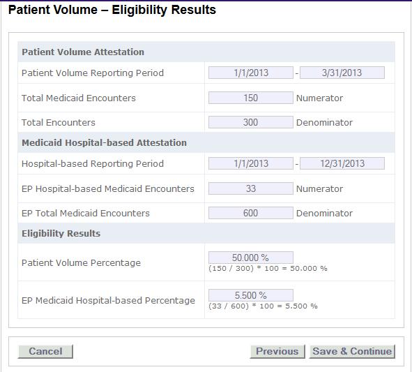 Patient Volume Eligibility Results General Requirements Module In this module, EPs enter their CMS EHR Certification ID; meaningful use reporting period dates (which are auto verified by epip);