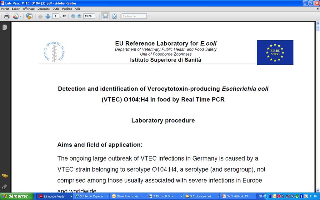 Outbreak of HUS cases associated with fenugreek sprouts in France, June 2011 INVS LNR STEC NRL EU - RL NRC and associated NRC French Ministry (DGCCRF) ANSES EFSA Official laboratories Samples from