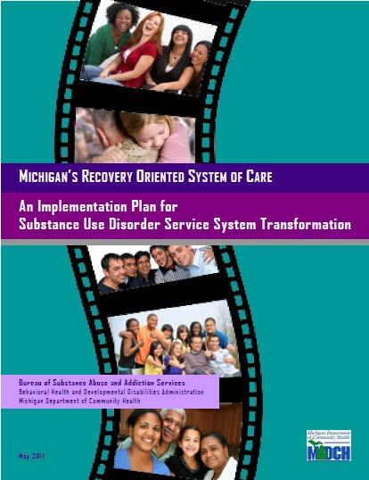 ROSC Strategic Plan MICHIGAN S RECOVERY ORIENTED SYSTEM OF CARE An
