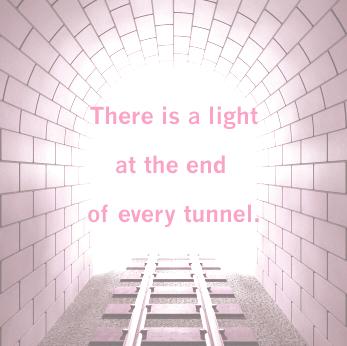 1 DON T KEEP 9 LOOKING FOR LIGHT AT THE END OF THE TUNNEL