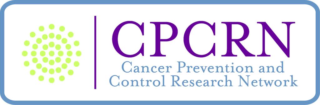 Impact of the Cancer Prevention and Control Research Network Funding Cycle 4, Year 3, with Summary 2004-2017 The Centers for Disease Control and Prevention (CDC)- and National Cancer Institute