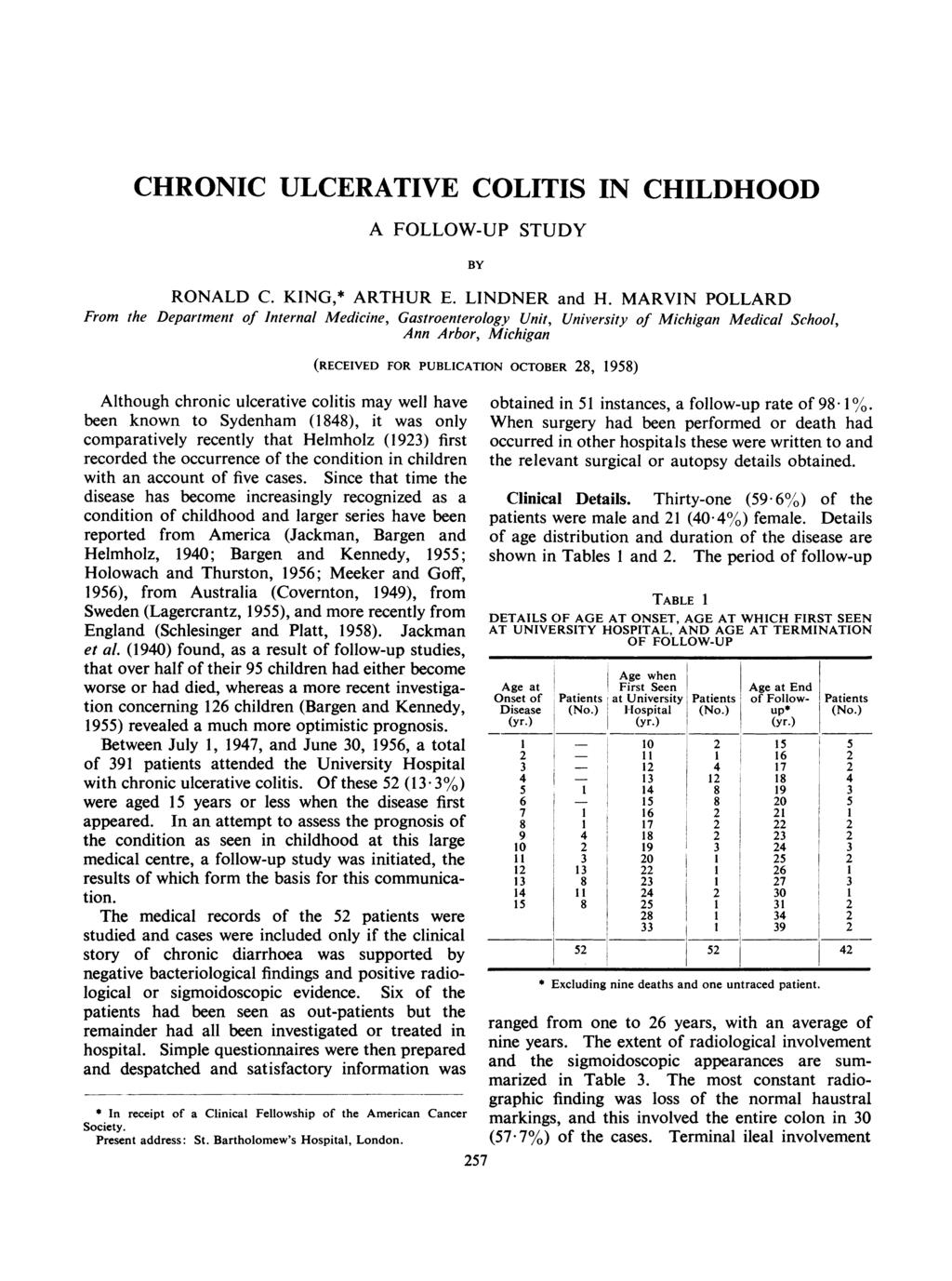 CHRONIC ULCERATIVE COLITIS IN CHILDHOOD A FOLLOW-UP STUDY RONALD C. KING,* ARTHUR E. LINDNER and H.