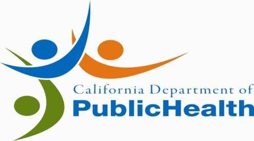 MISSION OF THE CALIFORNIA DEPARTMENT OF PUBLIC HEALTH Dedicated