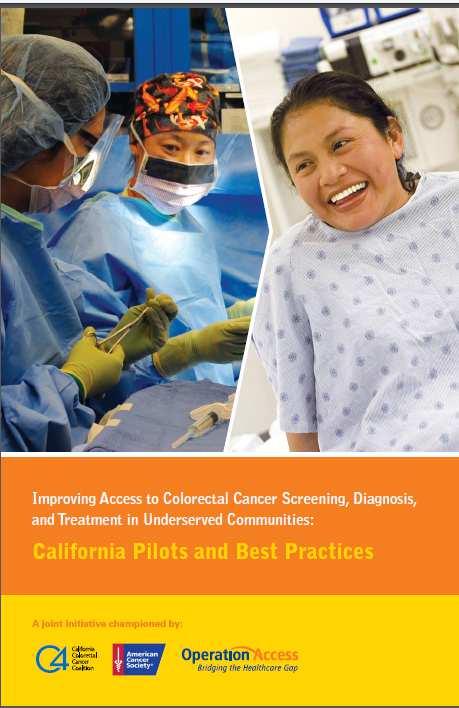 California CRC Screening Initiative Culturally competent patient outreach and reminder systems Clinician education and screening with FIT (fecal immunochemical test)