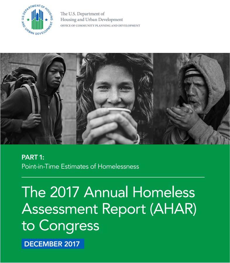 Increase in Homelessness Nationally In December 2017 HUD Part I 2017 Annual Homeless Assessment Report (AHAR) Homelessness increased for the first time in seven