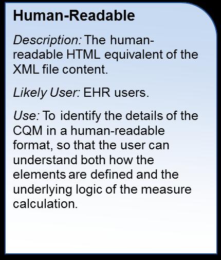 ecqm Components: Human-Readable Rendition The Basics: A HyperText Markup Language (HTML) file that displays the ecqm narrative content in a human readable format in a web browser.