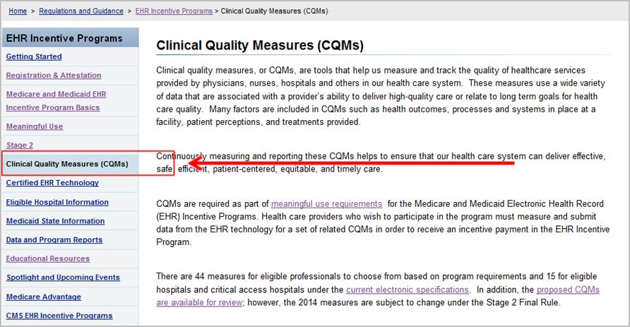 Accessing the ecqms Current ecqm specifications are available through the CMS EHR Incentive Program website (www.cms.