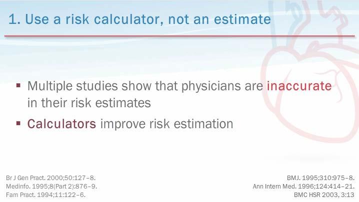 16. 1. Use a risk calculator, not an estimate So, then, how can I communicate and calculate risks?