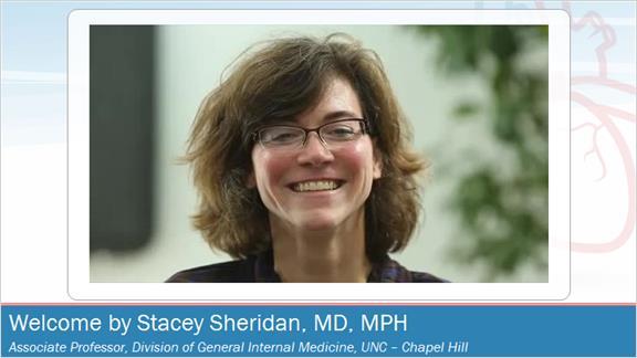 2. Welcome by Stacey Sheridan, MD, MPH Hello. My name is Stacey Sheridan, and I m here as your partner in Heart Health Now. The North Carolina cooperative for the Evidence Now Project.