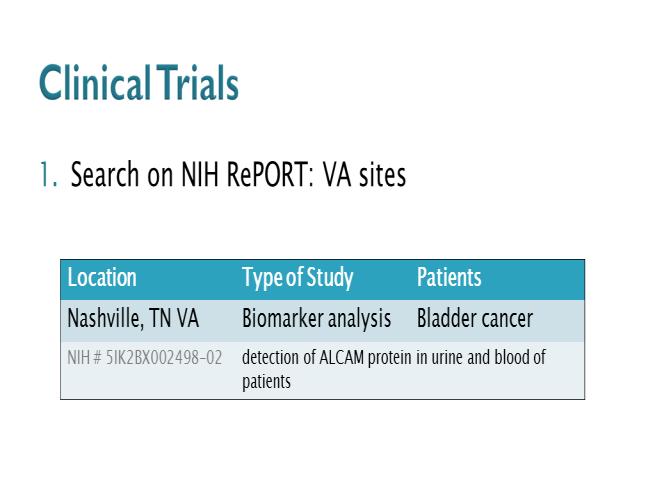 BCAN and all of us who investigate and do research on bladder cancer strongly support clinical trials. I made some online searches finding reports on trials that may involve veterans.