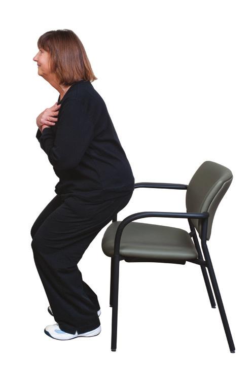 Exercises Chair Sit Stand 4-6 inches in front of a chair. Stand up tall, shoulders back, and engage your core muscles.