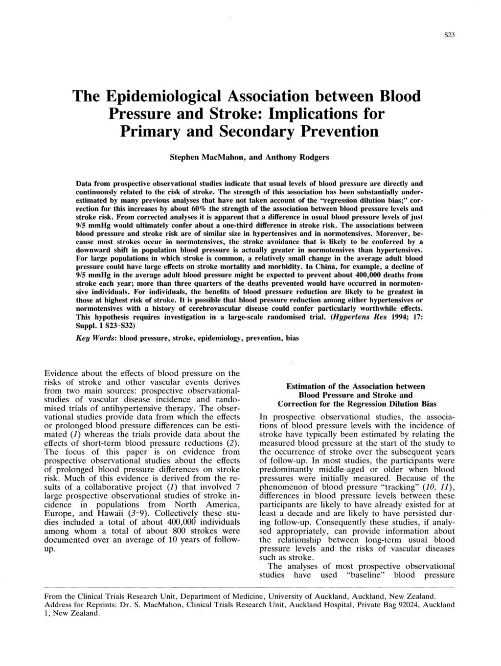 S23 The Epidemiological Association between Blood Pressure and Stroke: Implications for Primary and Secondary Prevention Stephen MacMahon, and Anthony Rodgers Data from prospective observational