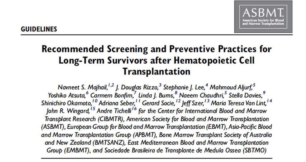 4 2012 guidelines, 7 transplant societies BBMT 2012; 18: 348; BMT 2012; 47: 337 Screening and Preventive Guidelines Immunity/Infections Ocular
