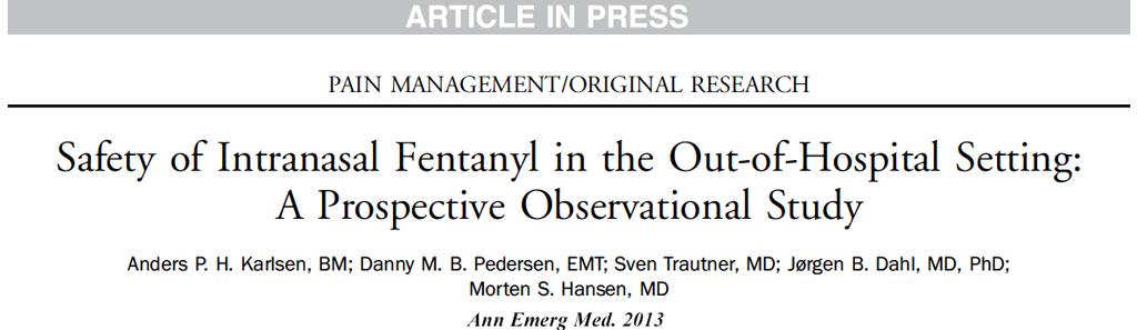 prospective observational study of IN fentanyl (50 or 100 mcg) administration by paramedics N = 903 patients 7+ yrs old with severe abd or orthopedic pain, or acute coronary syndrome refractory to