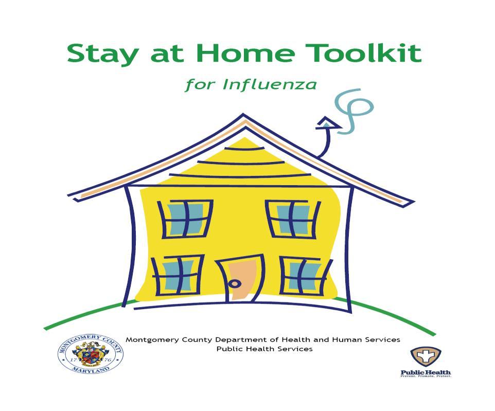 Stay At Home Toolkit Basic 101 on all different aspects of influenza including prevention and care giving