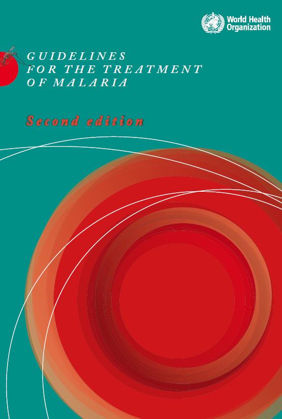 WHO Guidelines for the Treatment of Malaria, 2nd edition 2010 Prompt parasitological confirmation by
