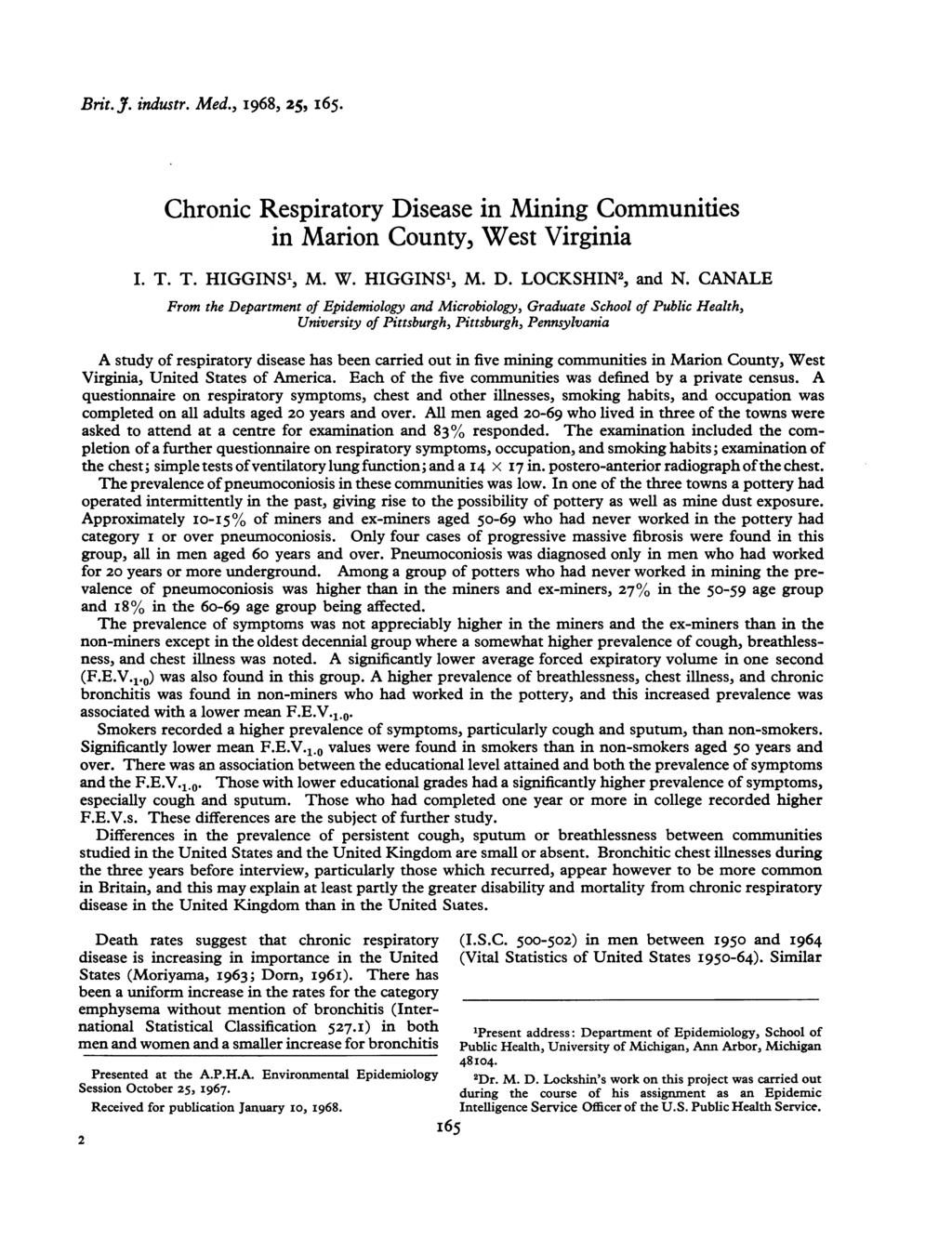 Bruit.J. industr. Med., I968, 25, i65. Chronic Respiratory Disease in Mining Communities in Marion County, West Virginia I. T. T. HIGGINS1, M. W. HIGGINS1, M. D. LOCKSHIN2, and N.