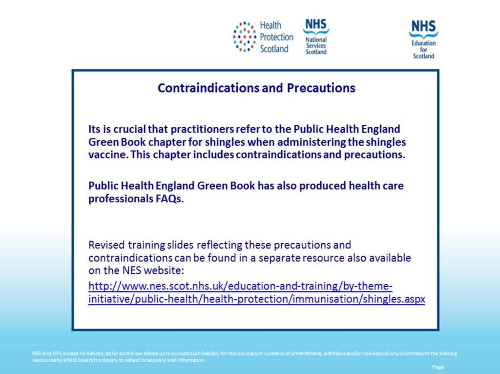 It is crucial that practitioners refer to this the Public Health England Green Book Chapter for shingles when administering the shingles vaccine.