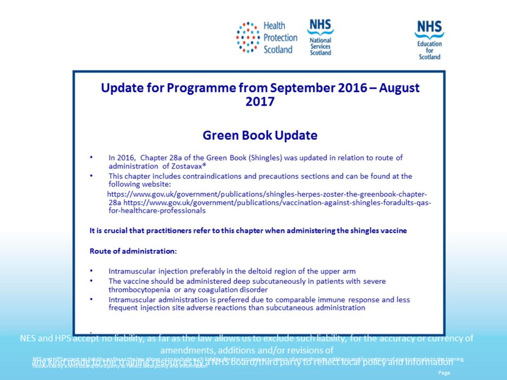 CMO letter for updates to programme September 2016 to August 2017 link to be added The Public Health England Green Book chapter for shingles and also Public Health England health care professional