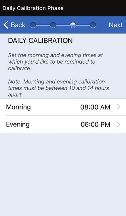 The DAILY CALIBRATION screen appears for you to set your morning and evening reminder times for your twice-a-day calibrations.