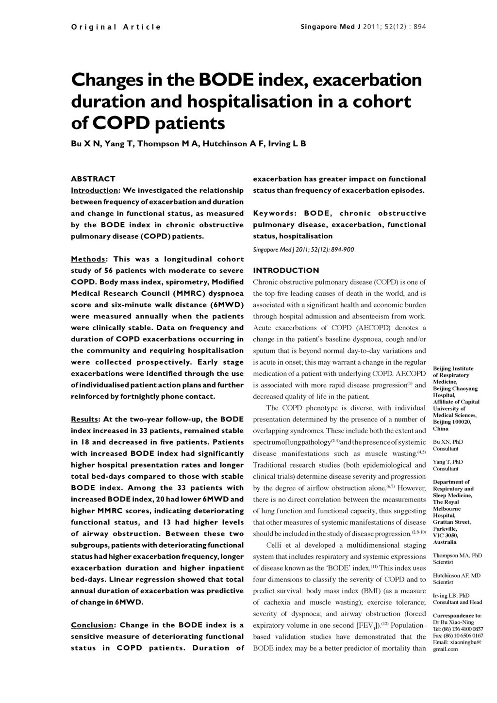 Original Article Singapore Med J 2011, 52(12) 894 Changes in the BODE index, exacerbation duration and hospitalisation in a cohort of COPD patients Bu X N, Yang T, Thompson M A, Hutchinson A F,