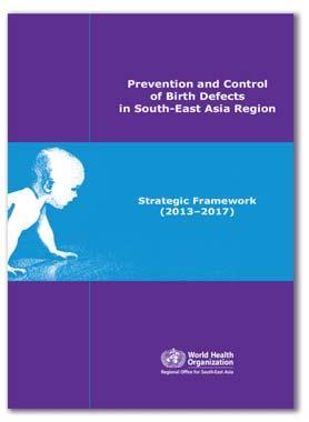 Following the development of the Regional Strategic Framework for prevention and control of birth defects nine countries have prepared national plans for surveillance and prevention of birth defects