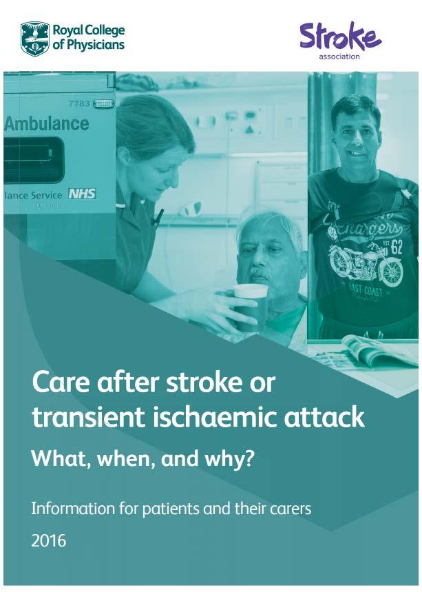 Further information on stroke care for patients and carers This booklet is a shorter version of the National Clinical Guideline for Stroke (2016).