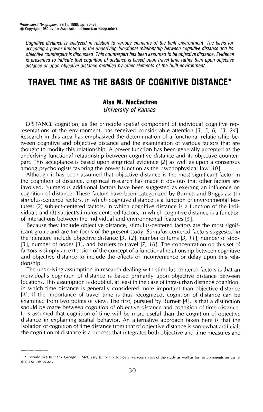 Professional Geographer, 32(1), 1980, pp, 3&36 @ Copyright 1980 by the Association of American Geographers Cognitive distance is analyzed in relation to various elements of the built environment.