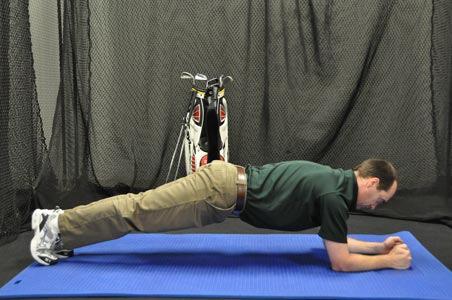 Prone Planks This exercise helps develop overall core and shoulder stability. Make sure elbows are directly under shoulders. This exercise improves power and stability in your golf swing.